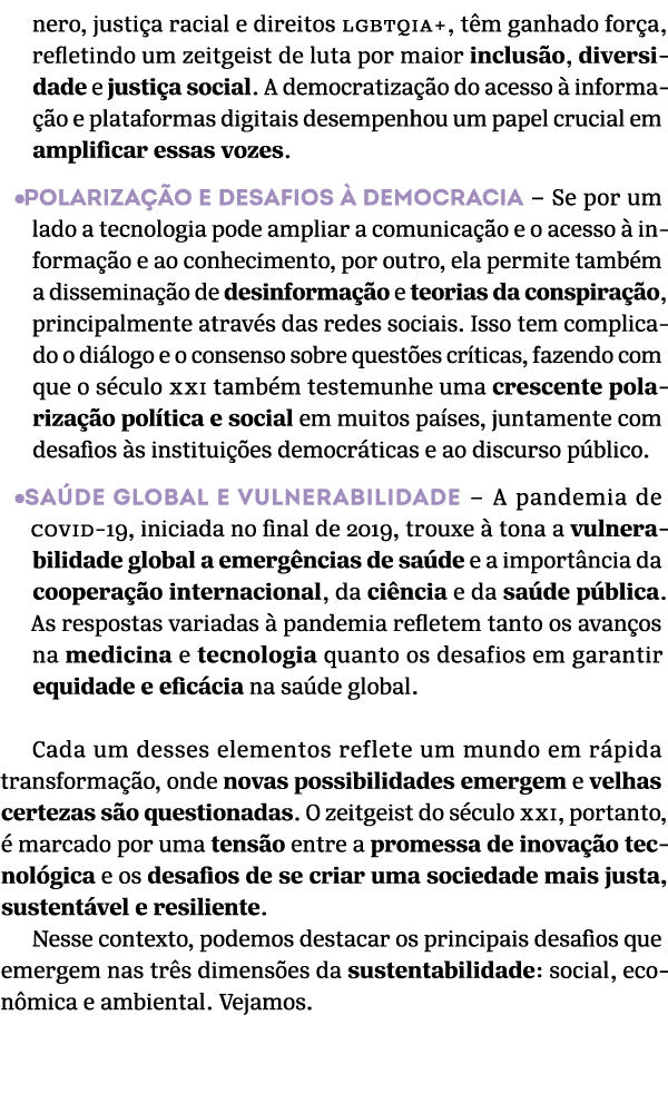 nero, justi a racial e direitos LGBTQia+, t m ganhado for a, refletindo um zeitgeist de luta por maior inclus o, dive...