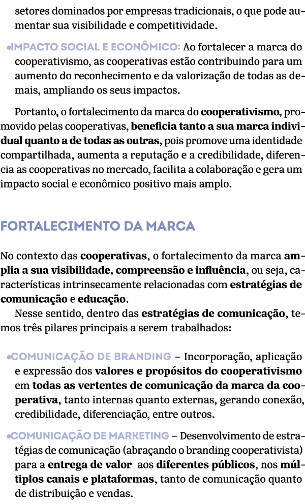 setores dominados por empresas tradicionais, o que pode aumentar sua visibilidade e competitividade. •Impacto social ...