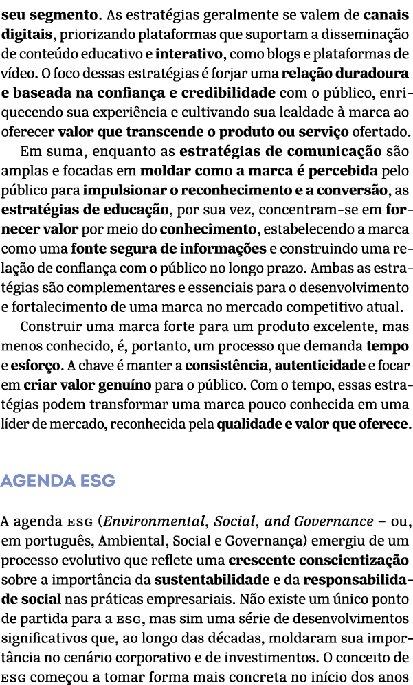 seu segmento. As estrat gias geralmente se valem de canais digitais, priorizando plataformas que suportam a dissemina...