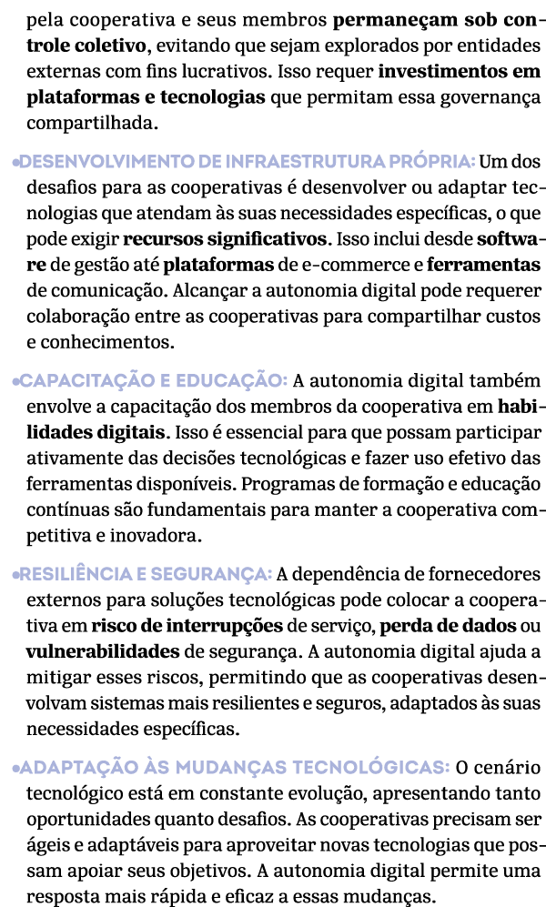 pela cooperativa e seus membros permane am sob controle coletivo, evitando que sejam explorados por entidades externa...