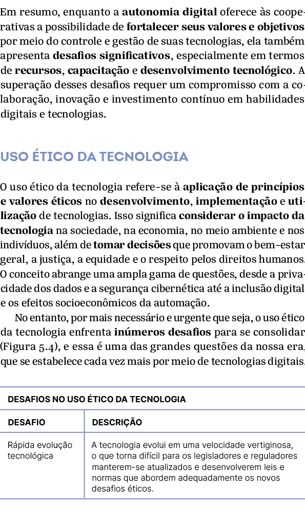 Em resumo, enquanto a autonomia digital oferece s cooperativas a possibilidade de fortalecer seus valores e objetivo...