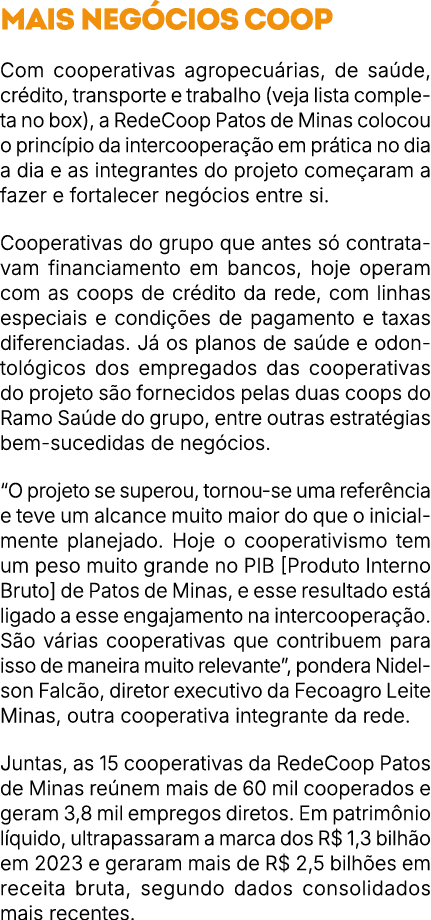 MAIS NEG CIOS COOP Com cooperativas agropecu rias, de sa de, cr dito, transporte e trabalho (veja lista completa no b...