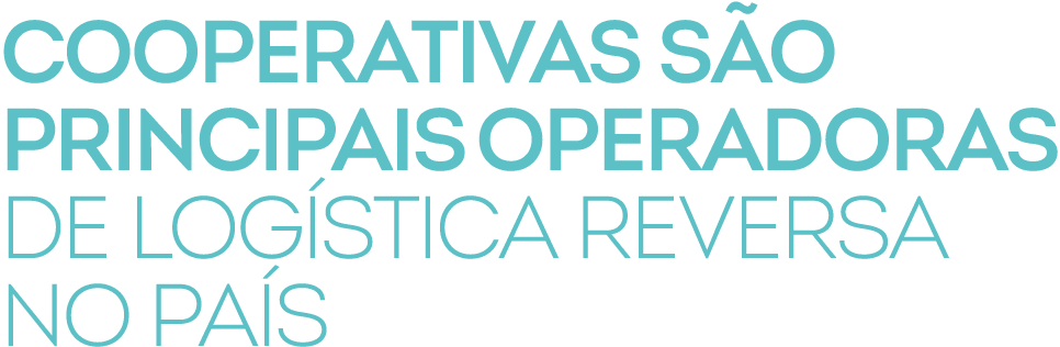 Cooperativas s o principais operadoras de log stica reversa no pa s 