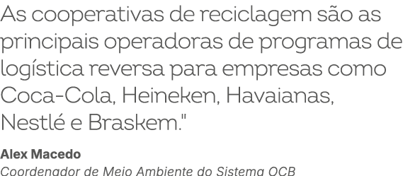 As cooperativas de reciclagem s o as principais operadoras de programas de log stica reversa para empresas como Coca ...