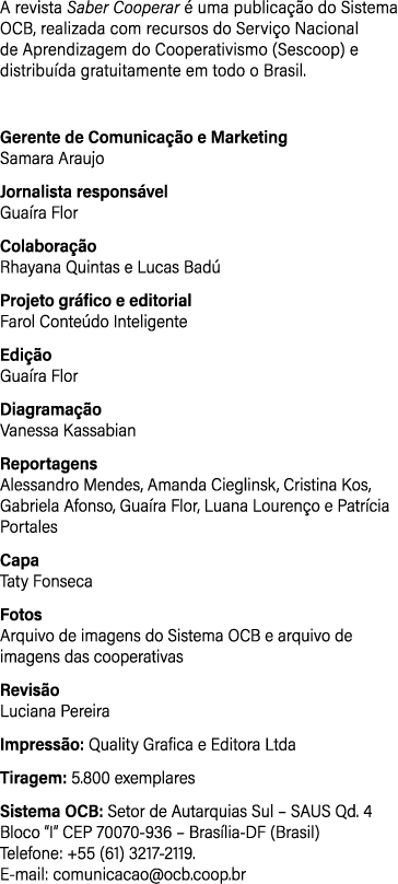 A revista Saber Cooperar  uma publica  o do Sistema OCB, realizada com recursos do Servi o Nacional de Aprendizagem ...