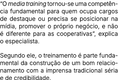 “O media training tornou se uma compet ncia fundamental para quem ocupa cargos de destaque ou precisa se posicionar n...