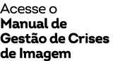 Acesse o Manual de Gest o de Crises de Imagem