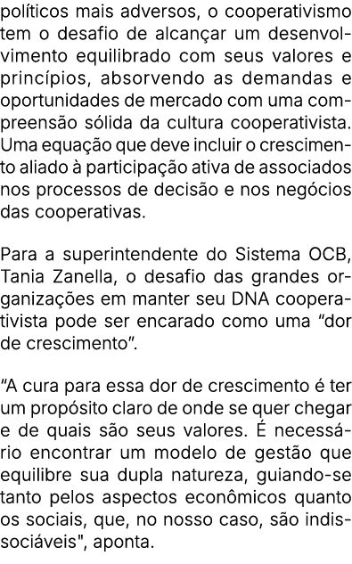 pol ticos mais adversos, o cooperativismo tem o desafio de alcan ar um desenvolvimento equilibrado com seus valores e...