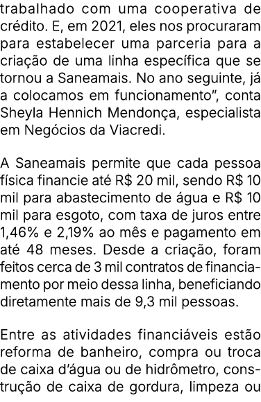 trabalhado com uma cooperativa de cr dito. E, em 2021, eles nos procuraram para estabelecer uma parceria para a cria ...