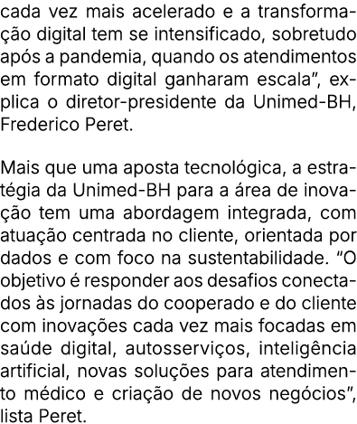 cada vez mais acelerado e a transforma o digital tem se intensificado, sobretudo ap s a pandemia, quando os atendime...