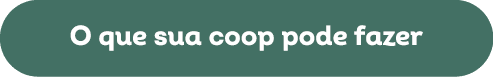 O que sua coop pode fazer