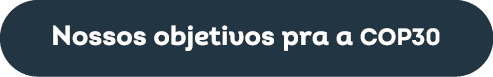 Nossos objetivos pra a Cop30