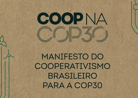 Cooperativismo brasileiro apresenta manifesto para a COP30
